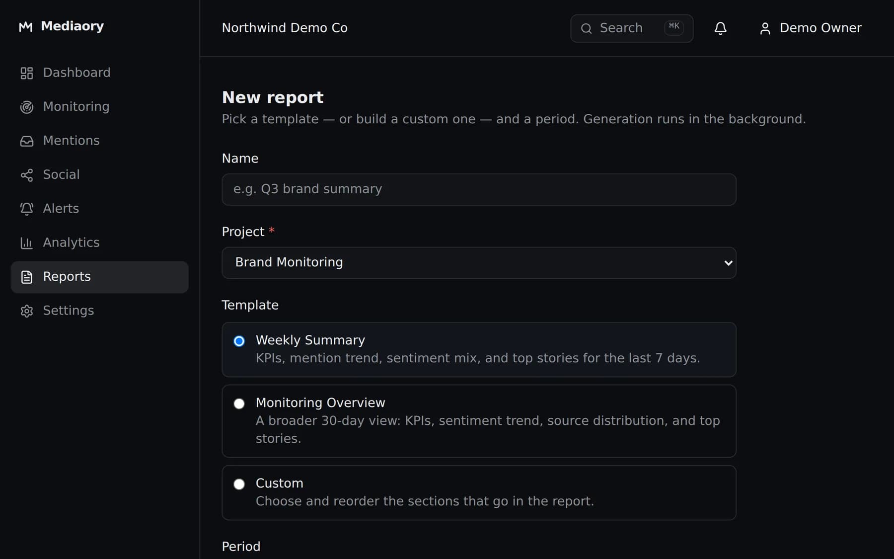 The new report form with weekly summary, monitoring overview and custom templates.